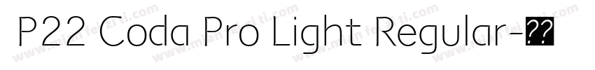  P22 Coda Pro Light Regular字体转换